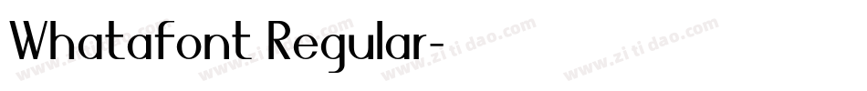 Whatafont Regular字体转换